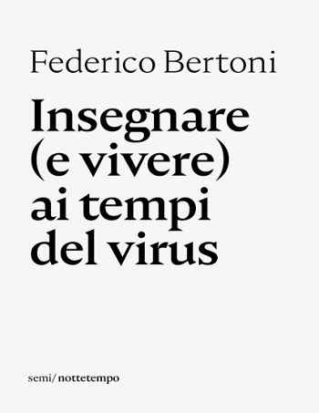 Insegnare e vivere ai tempi del virus Federico Bertoni