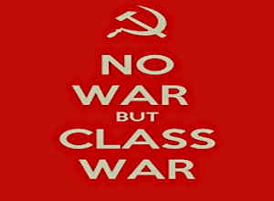 no war but class war