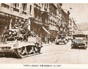 Yugoslav Army entering Trieste May 1945 Source http wwwstarerazglednice