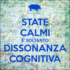 state calmi e soltanto dissonanza cognitiva